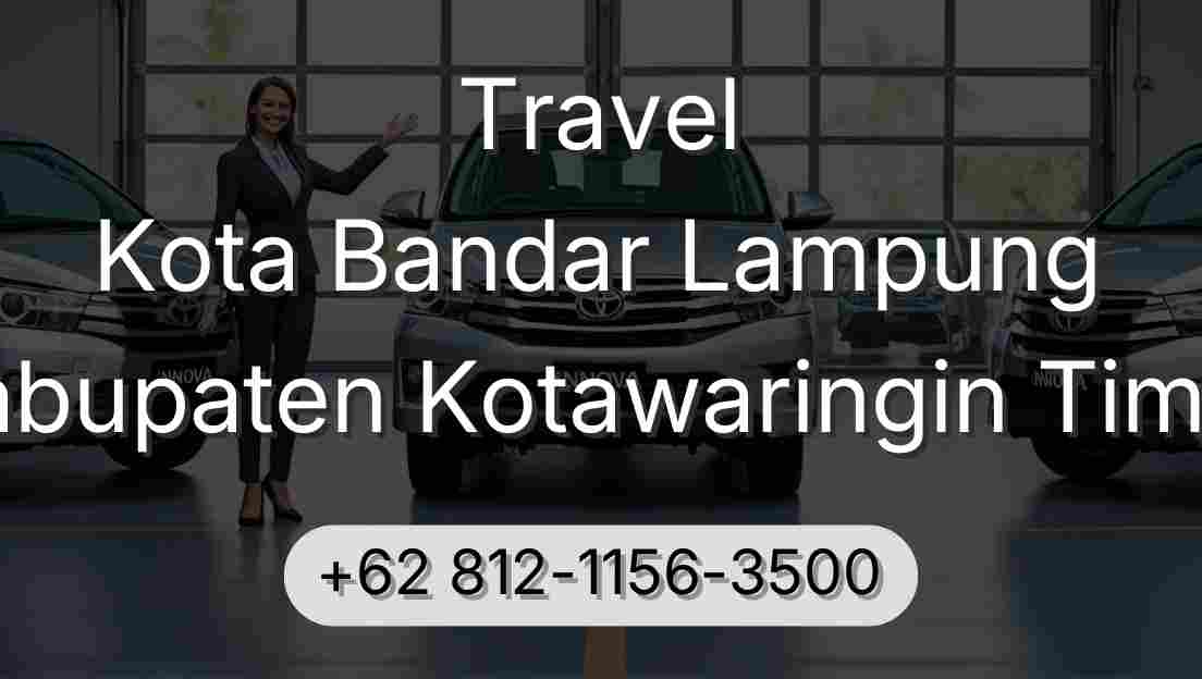 Travel Kota Bandar Lampung Kabupaten Kotawaringin Timur
