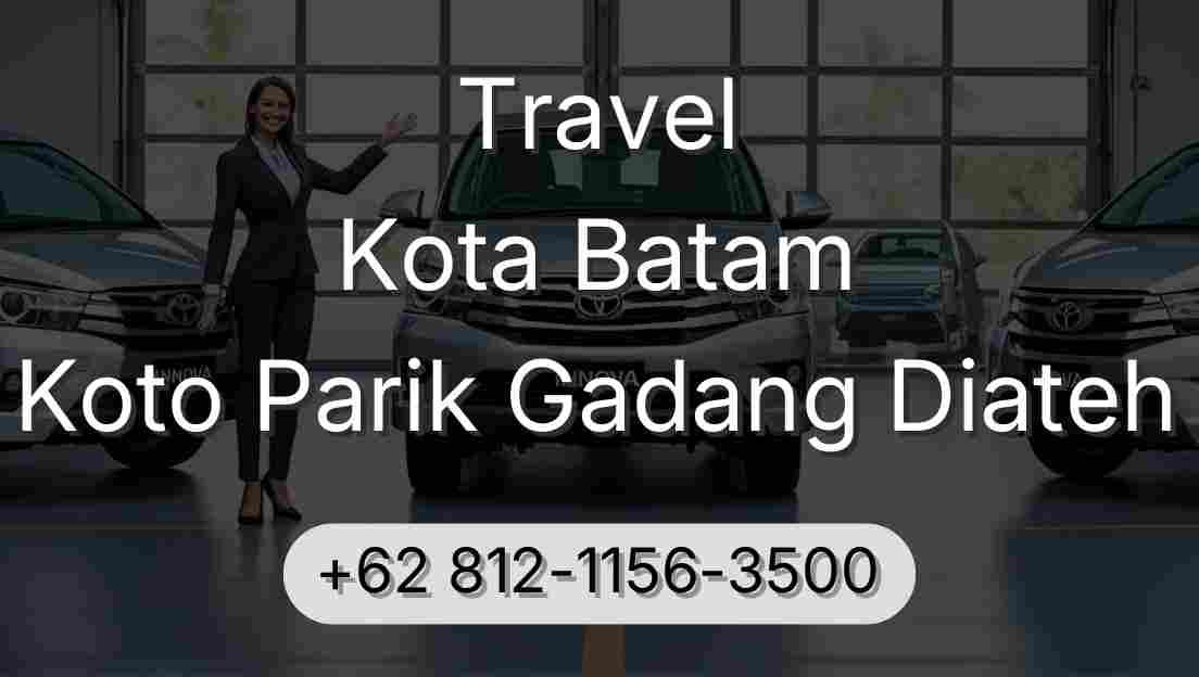 Travel Kota Batam Koto Parik Gadang Diateh