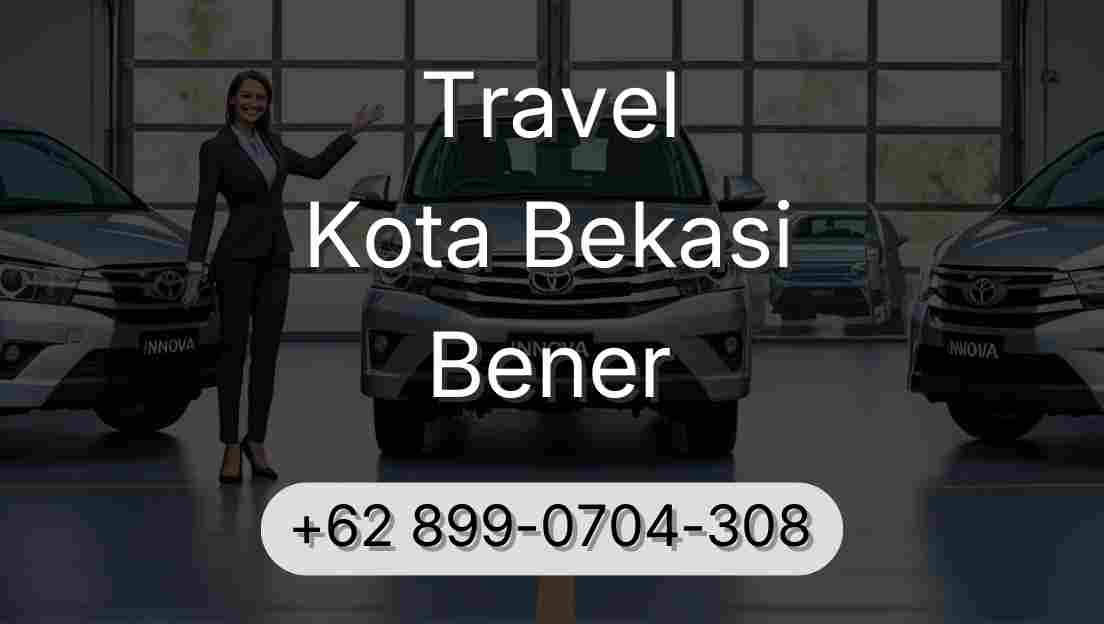Travel Kota Bekasi Bener