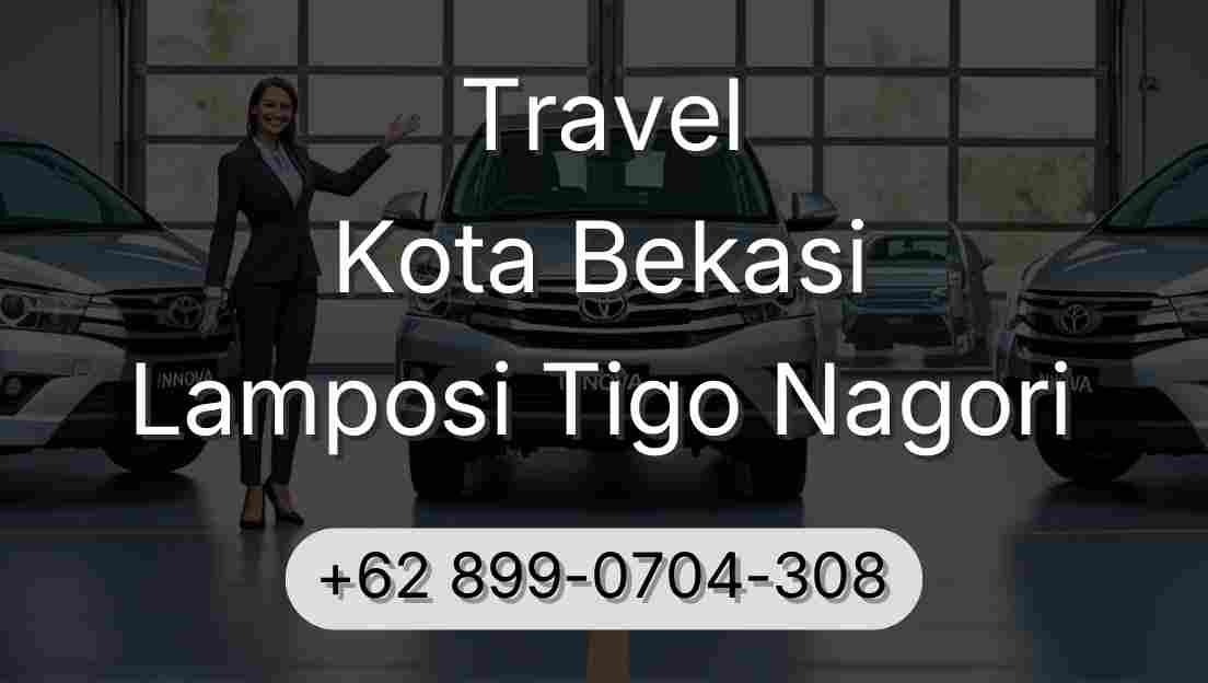 Travel Kota Bekasi Lamposi Tigo Nagori