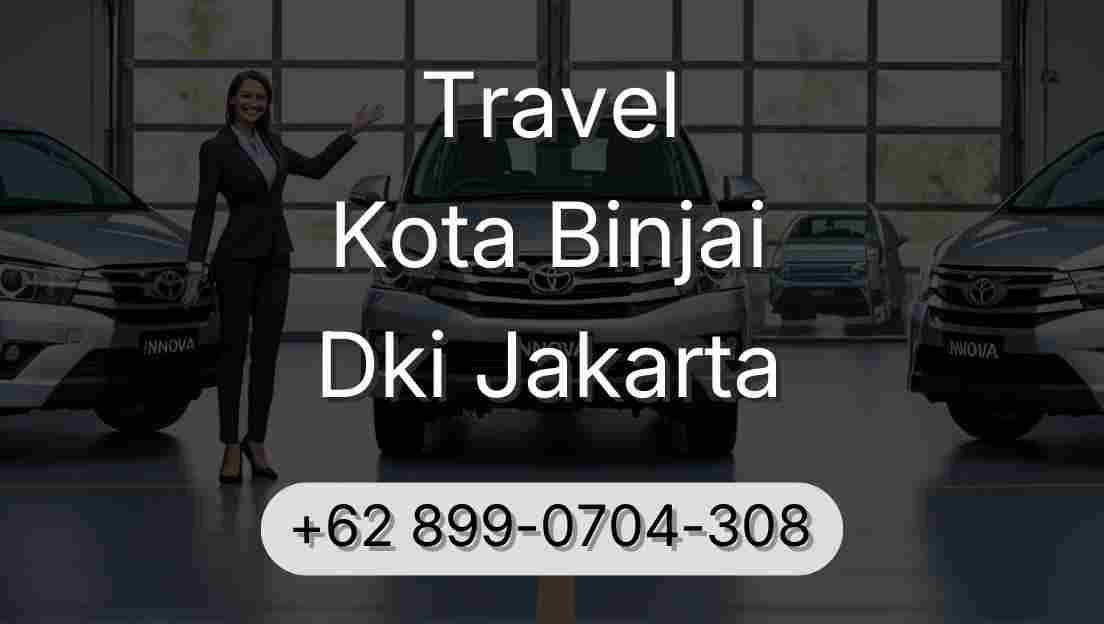 Travel Kota Binjai Dki Jakarta