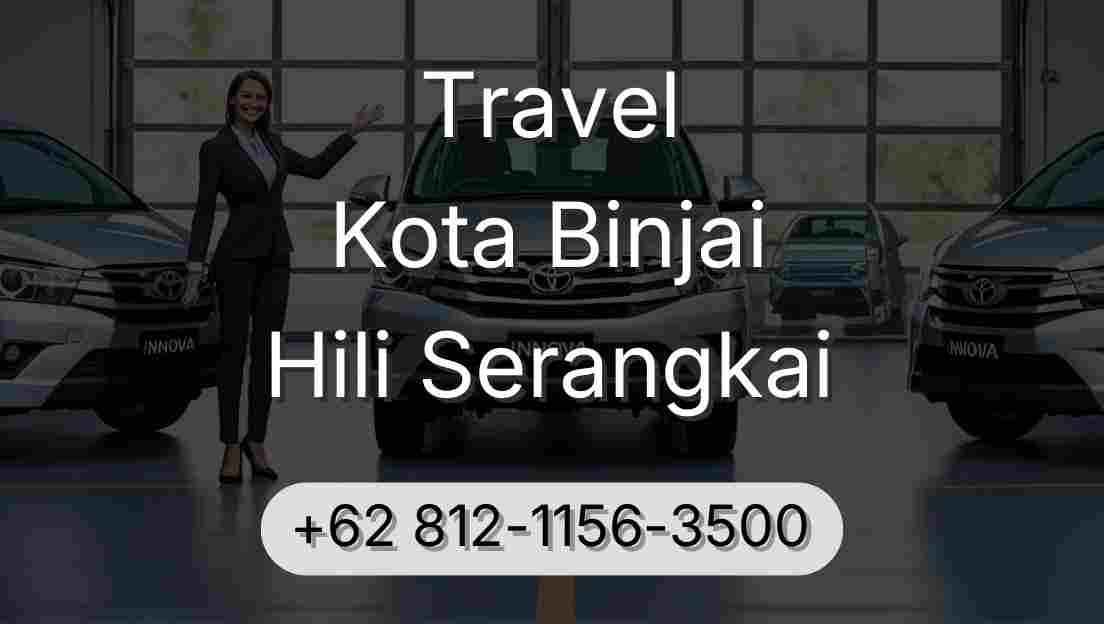 Travel Kota Binjai Hili Serangkai