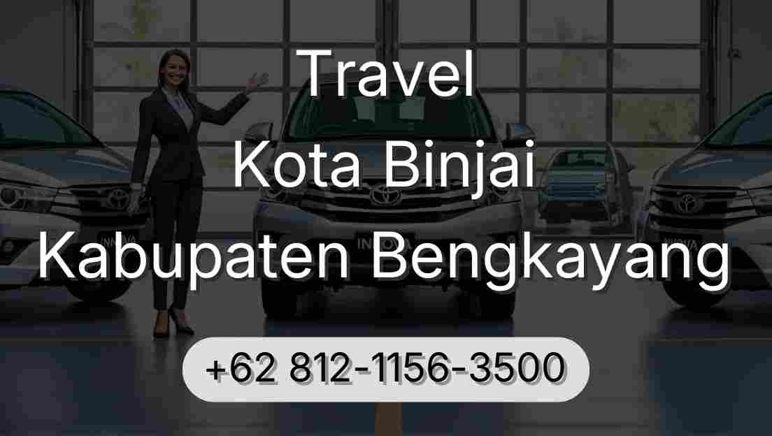 Travel Kota Binjai Kabupaten Bengkayang