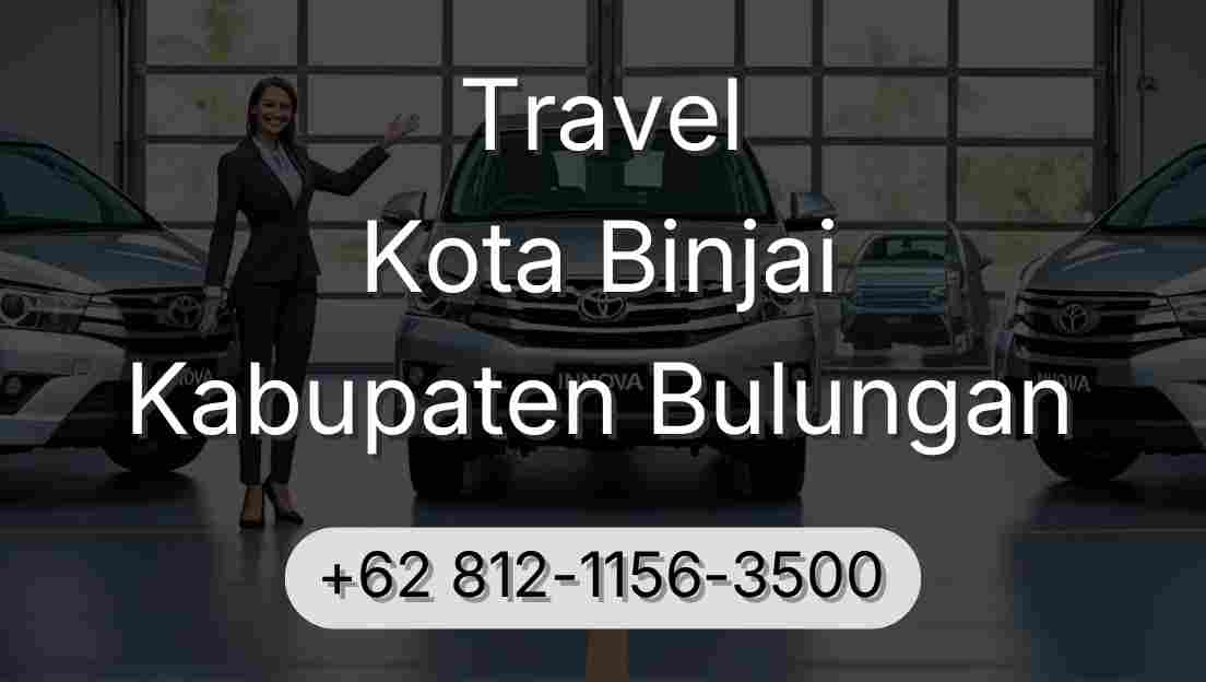 Travel Kota Binjai Kabupaten Bulungan