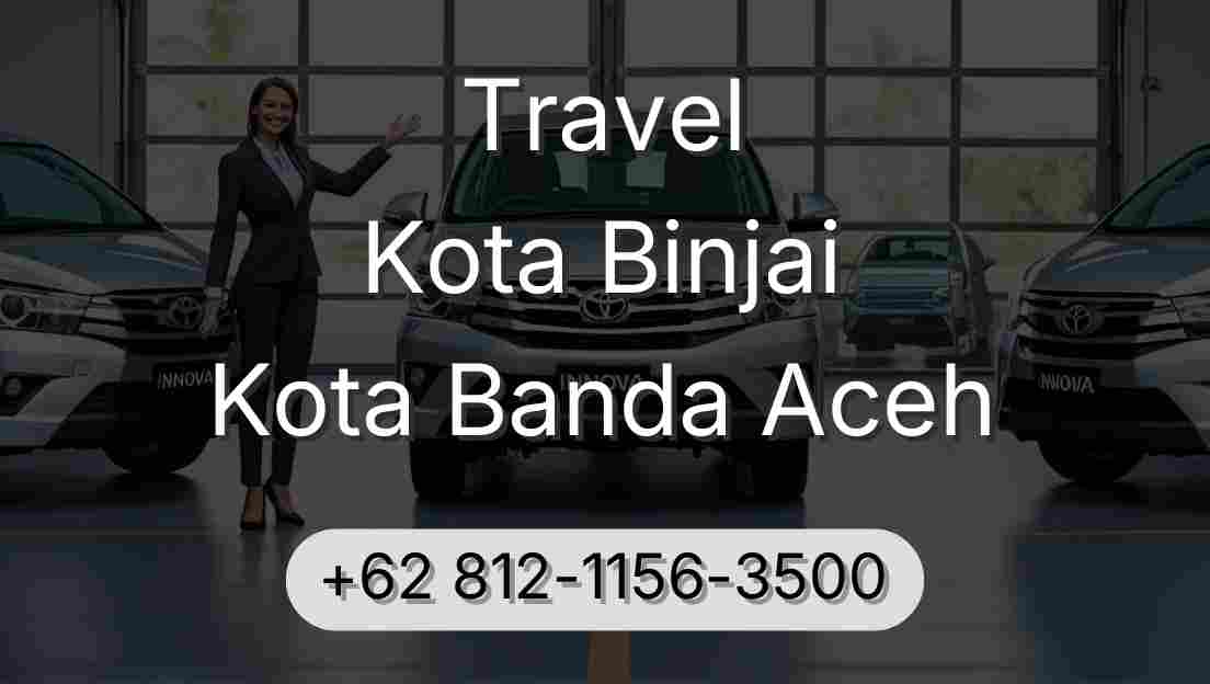 Travel Kota Binjai Kota Banda Aceh