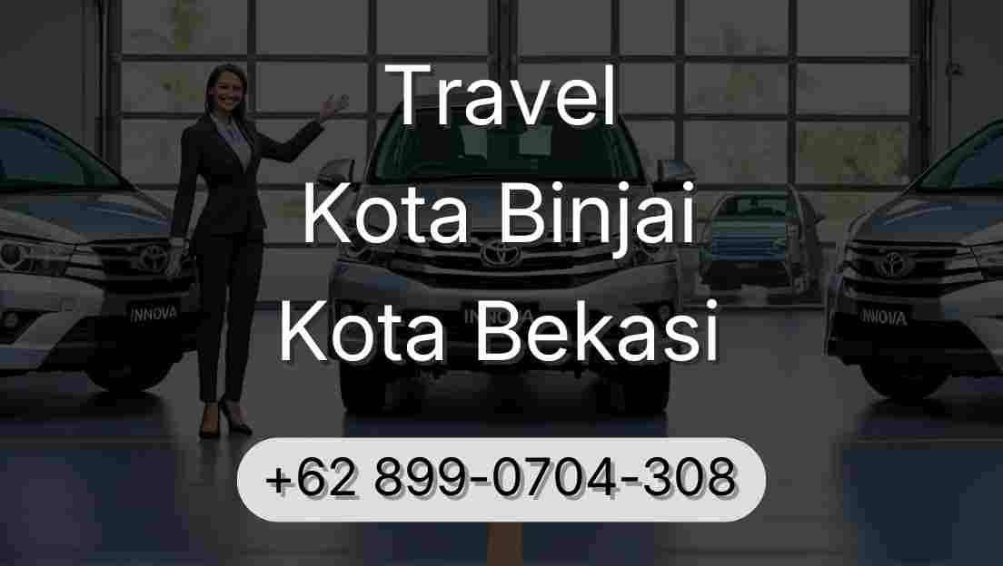 Travel Kota Binjai Kota Bekasi