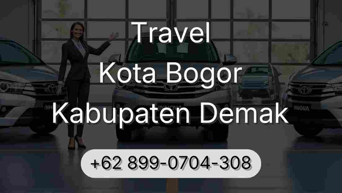 Travel Kota Bogor Kabupaten Demak