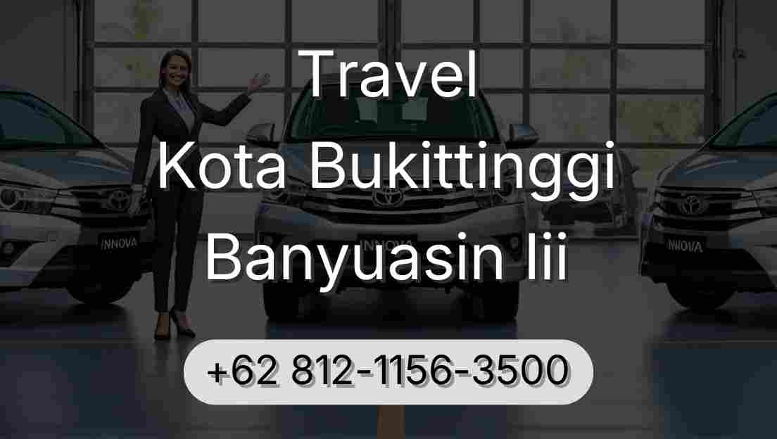 Travel Kota Bukittinggi Banyuasin Iii