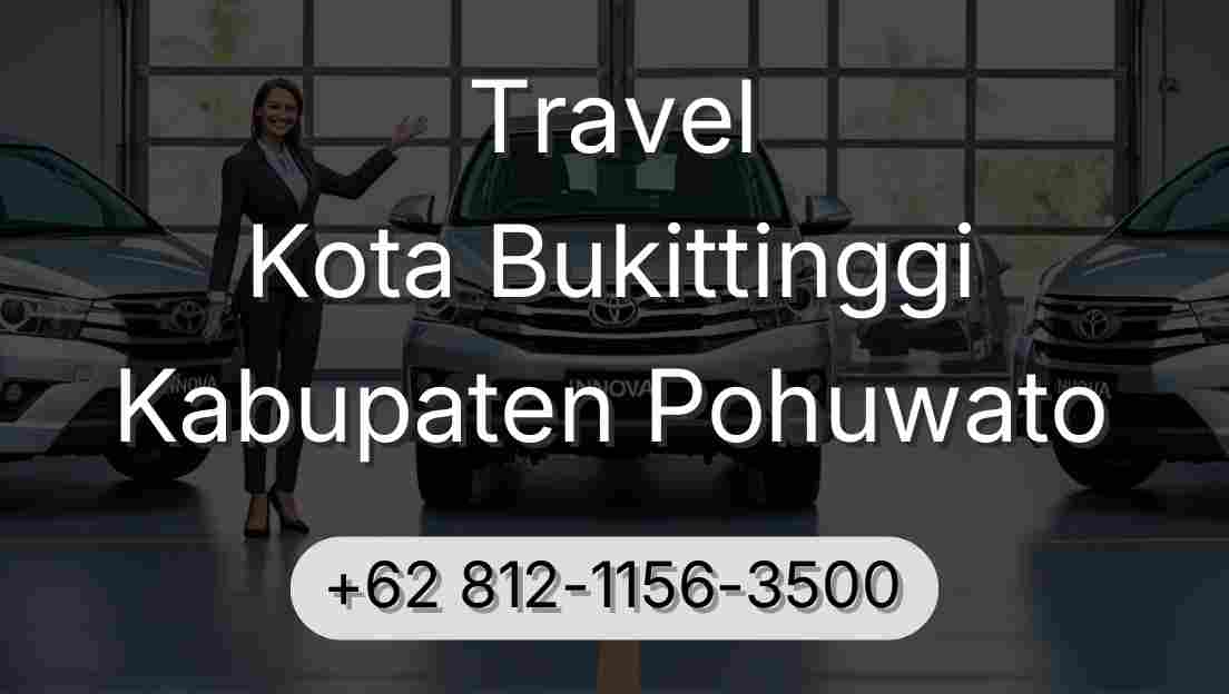 Travel Kota Bukittinggi Kabupaten Pohuwato
