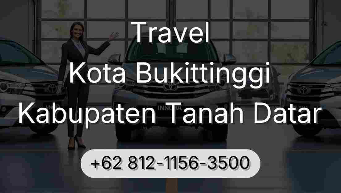 Travel Kota Bukittinggi Kabupaten Tanah Datar