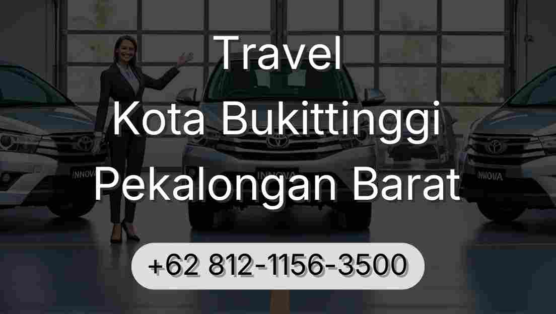 Travel Kota Bukittinggi Pekalongan Barat