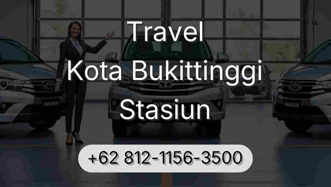 Travel Kota Bukittinggi Stasiun