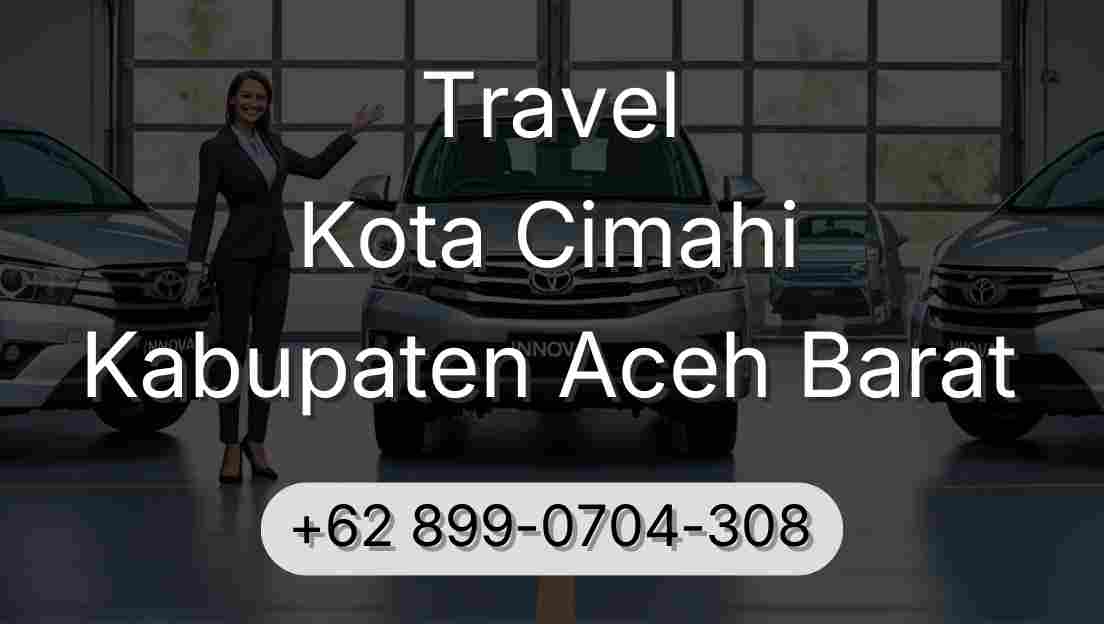 Travel Kota Cimahi Kabupaten Aceh Barat