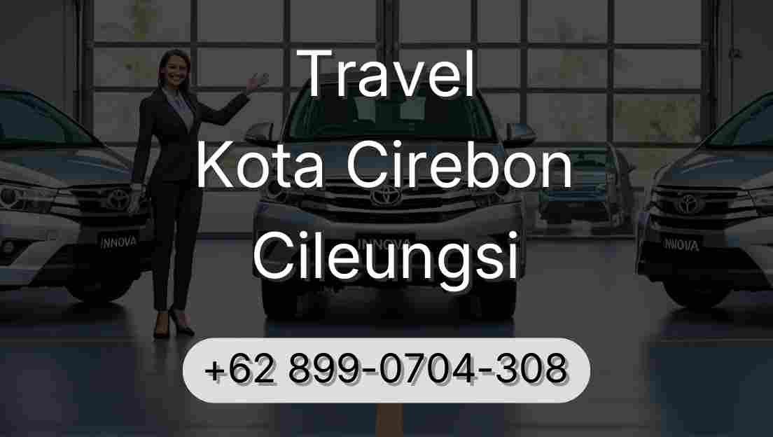 Travel Kota Cirebon Cileungsi