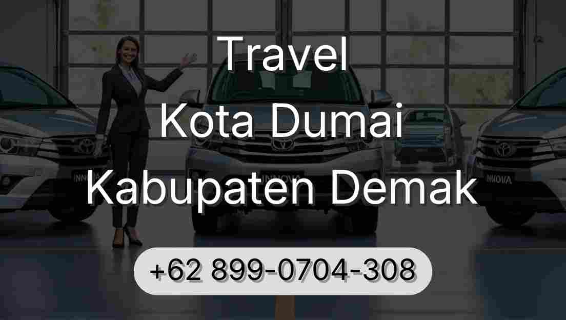 Travel Kota Dumai Kabupaten Demak