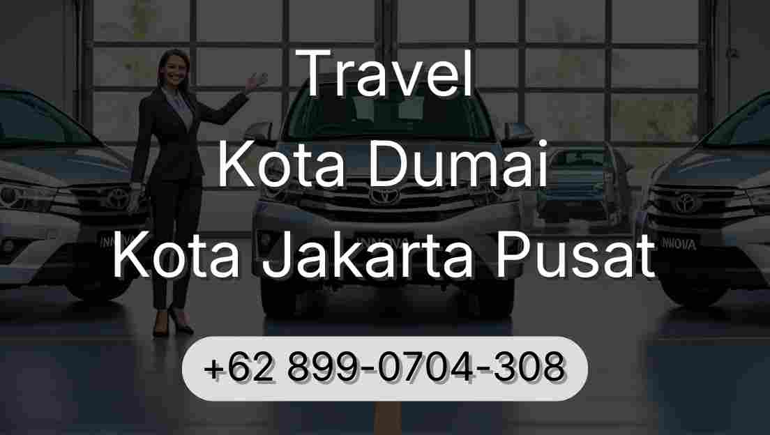 Travel Kota Dumai Kota Jakarta Pusat