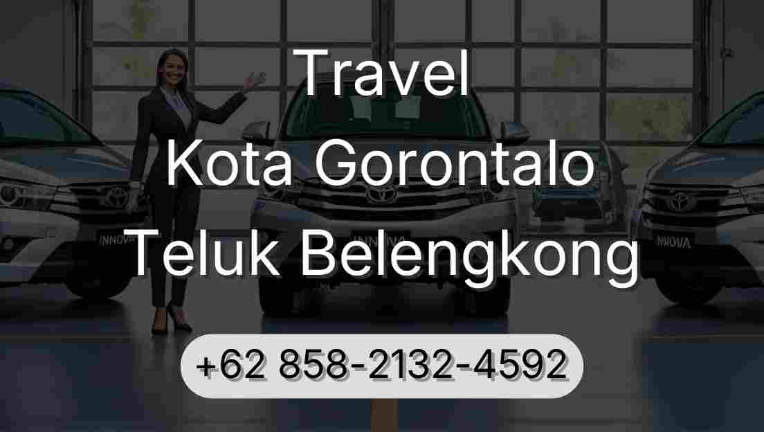 Travel Kota Gorontalo Teluk Belengkong