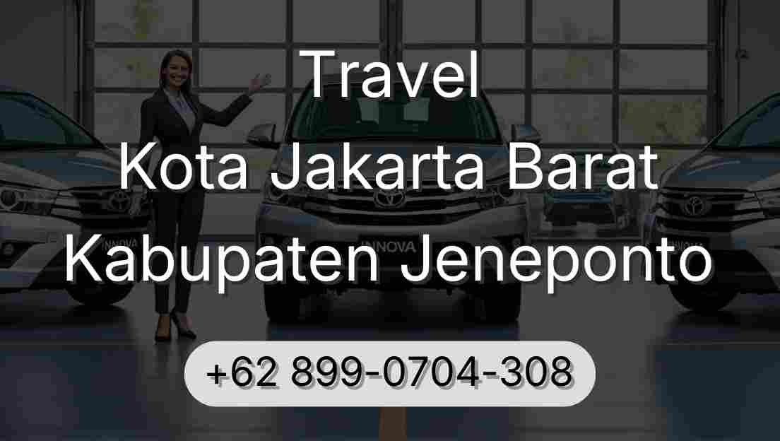 Travel Kota Jakarta Barat Kabupaten Jeneponto
