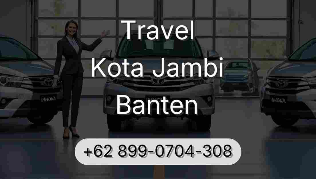 Travel Kota Jambi Banten