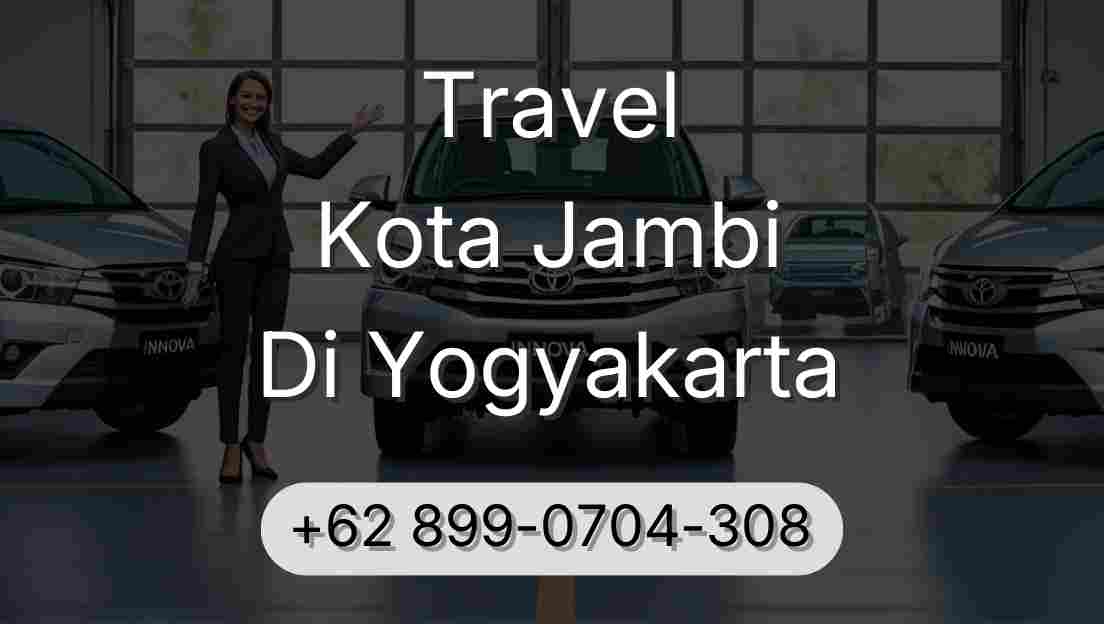 Travel Kota Jambi Di Yogyakarta
