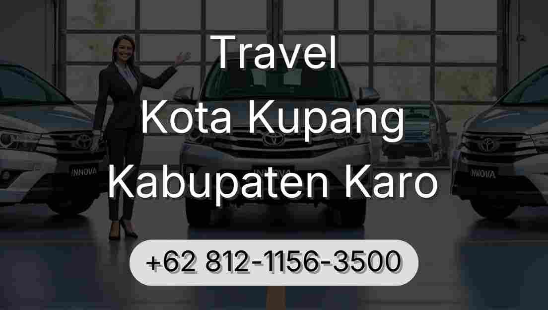 Travel Kota Kupang Kabupaten Karo