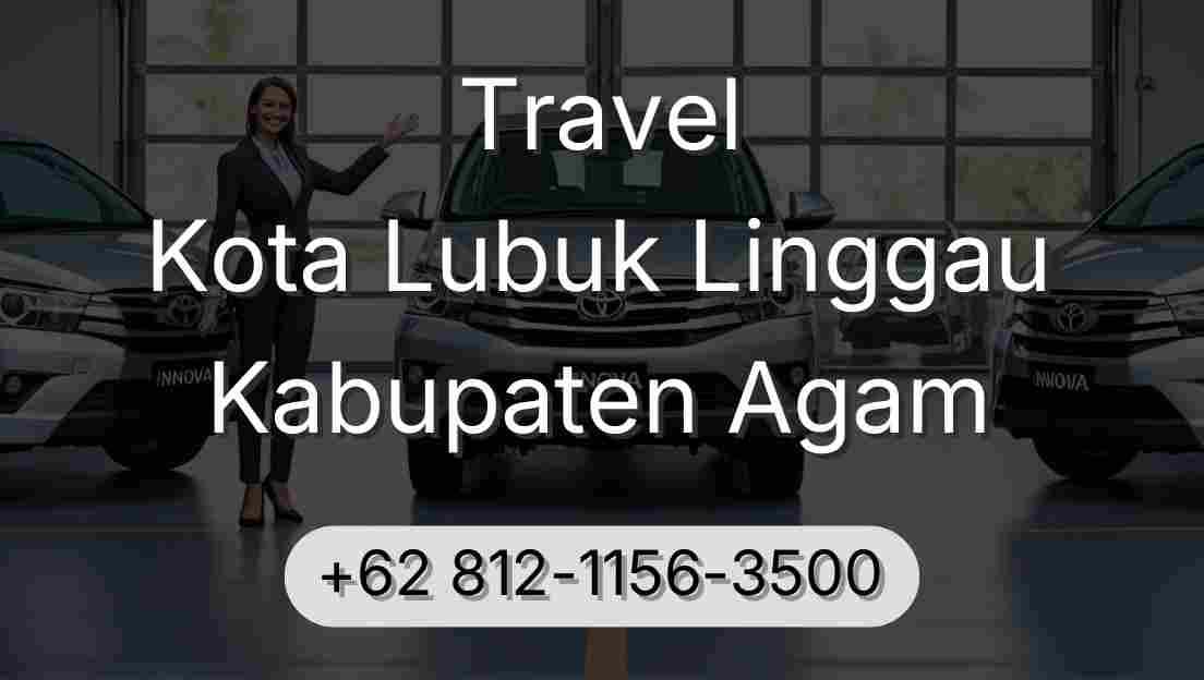Travel Kota Lubuk Linggau Kabupaten Agam