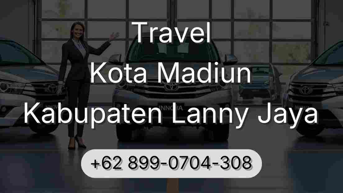 Travel Kota Madiun Kabupaten Lanny Jaya