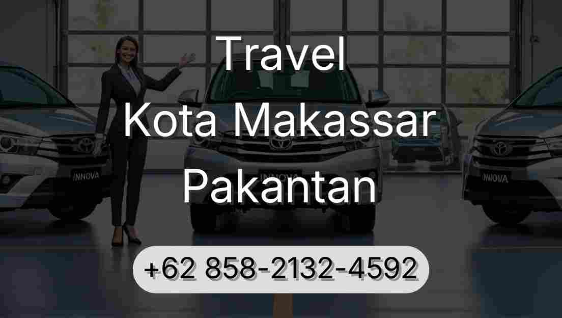 Travel Kota Makassar Pakantan