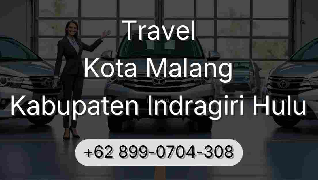 Travel Kota Malang Kabupaten Indragiri Hulu