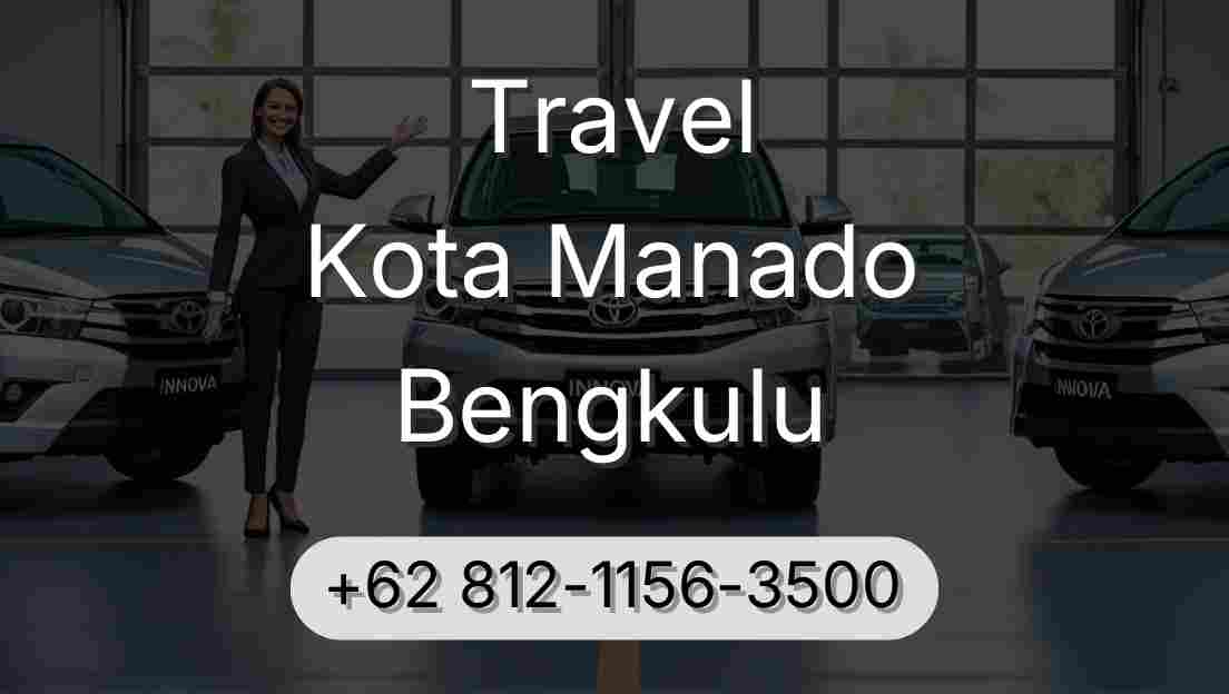 Travel Kota Manado Bengkulu