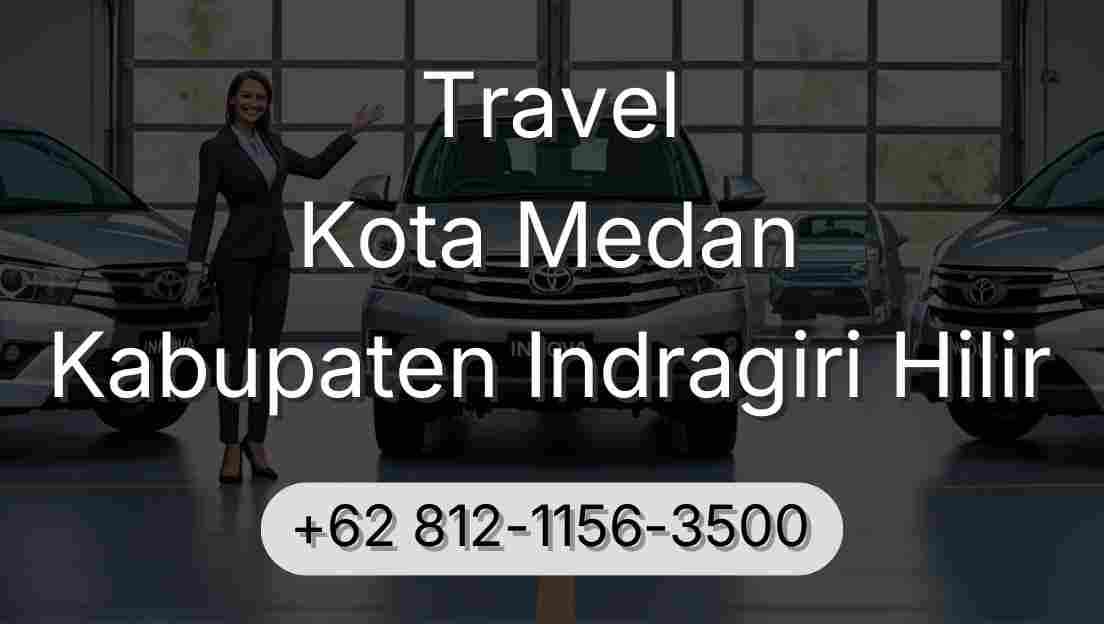 Travel Kota Medan Kabupaten Indragiri Hilir