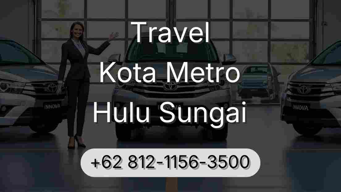 Travel Kota Metro Hulu Sungai