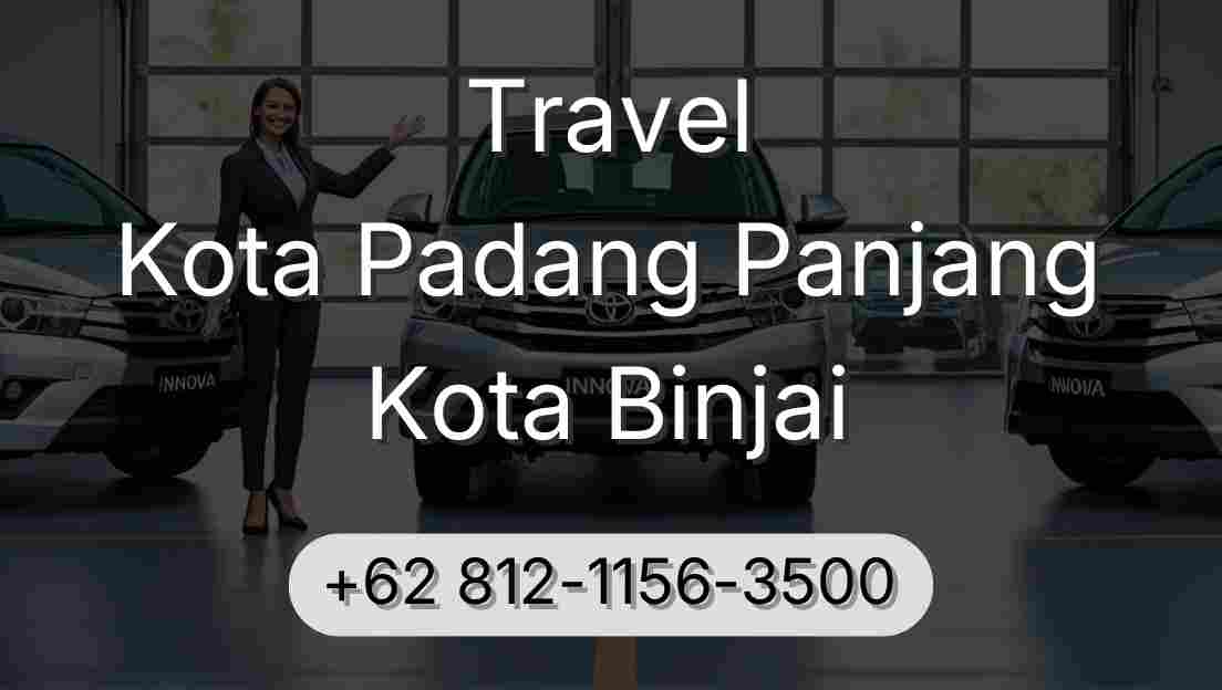 Travel Kota Padang Panjang Kota Binjai