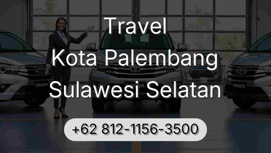 Travel Kota Palembang Sulawesi Selatan