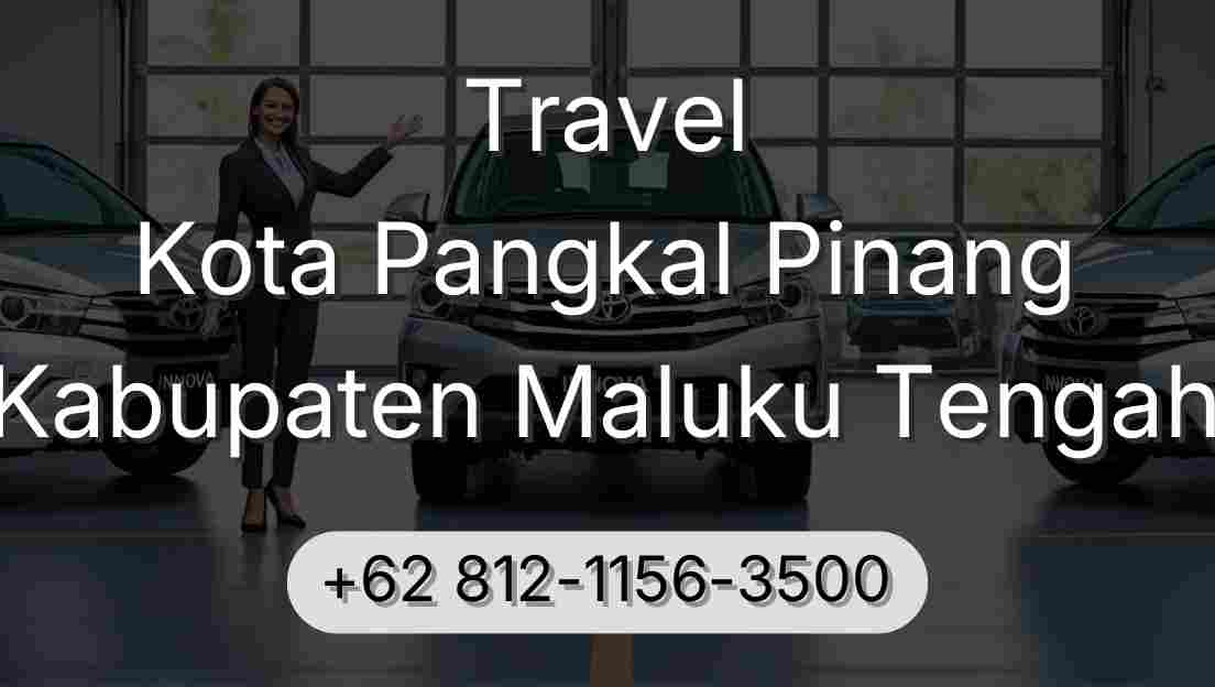 Travel Kota Pangkal Pinang Kabupaten Maluku Tengah
