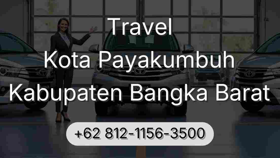 Travel Kota Payakumbuh Kabupaten Bangka Barat