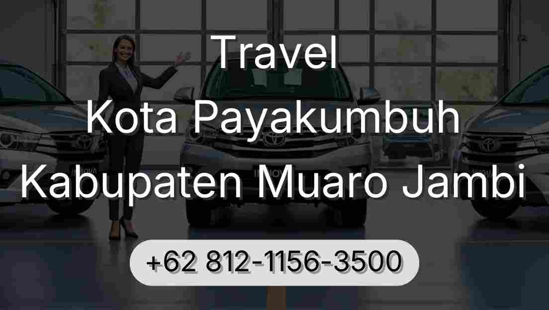 Travel Kota Payakumbuh Kabupaten Muaro Jambi