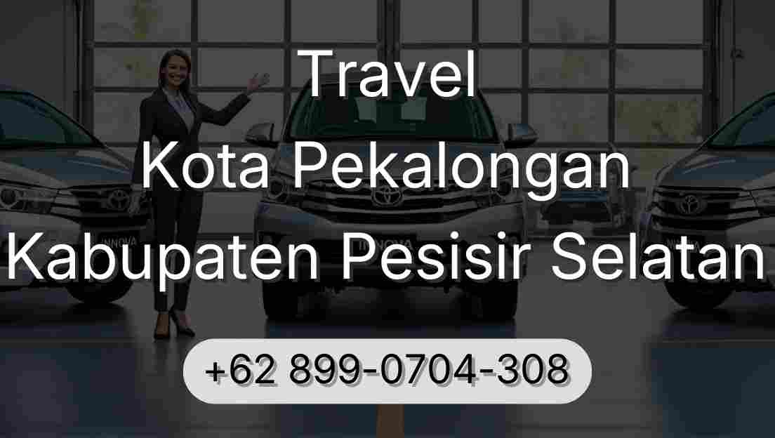 Travel Kota Pekalongan Kabupaten Pesisir Selatan