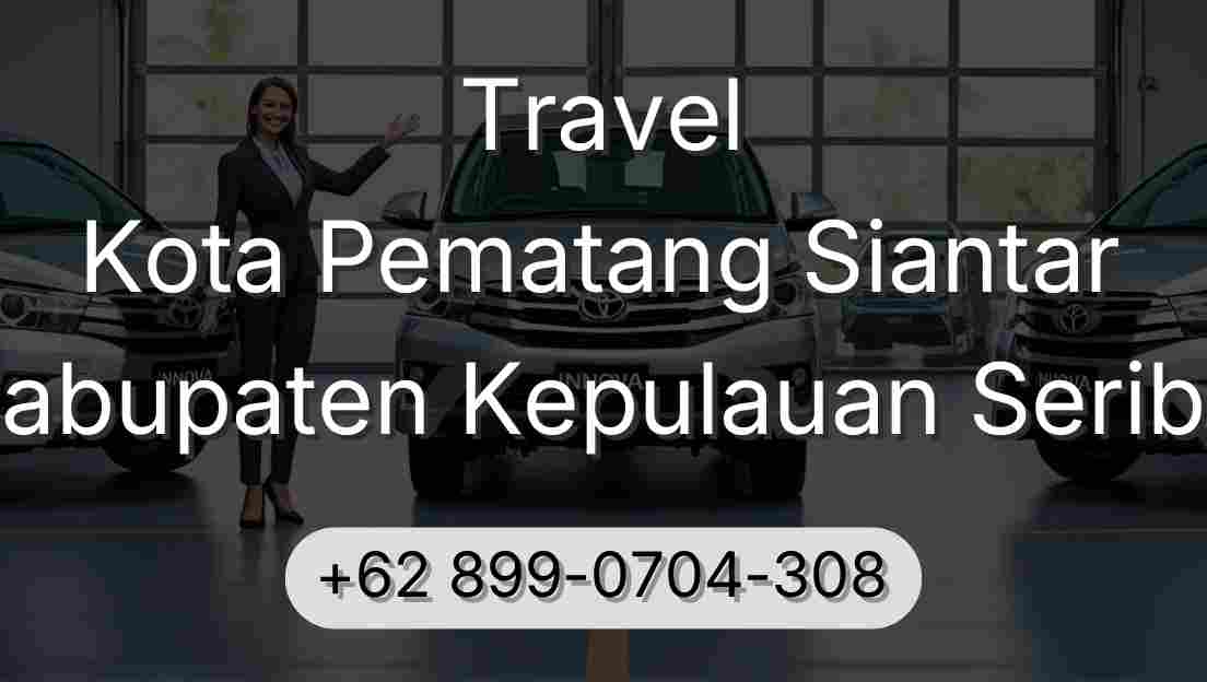 Travel Kota Pematang Siantar Kabupaten Kepulauan Seribu