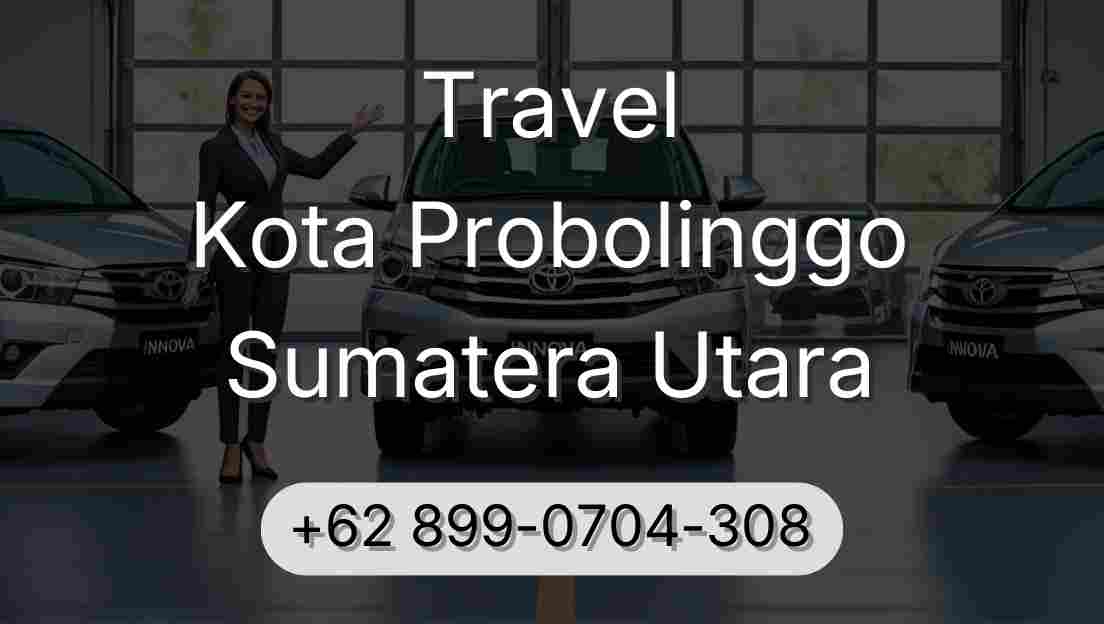 Travel Kota Probolinggo Sumatera Utara
