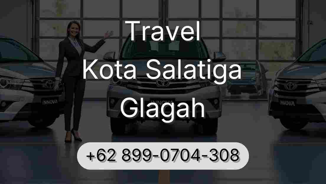 Travel Kota Salatiga Glagah