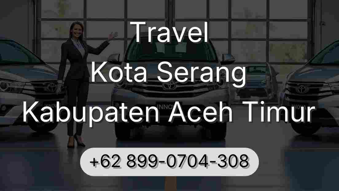 Travel Kota Serang Kabupaten Aceh Timur