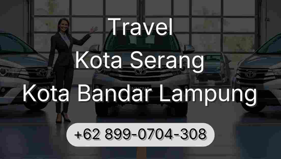 Travel Kota Serang Kota Bandar Lampung
