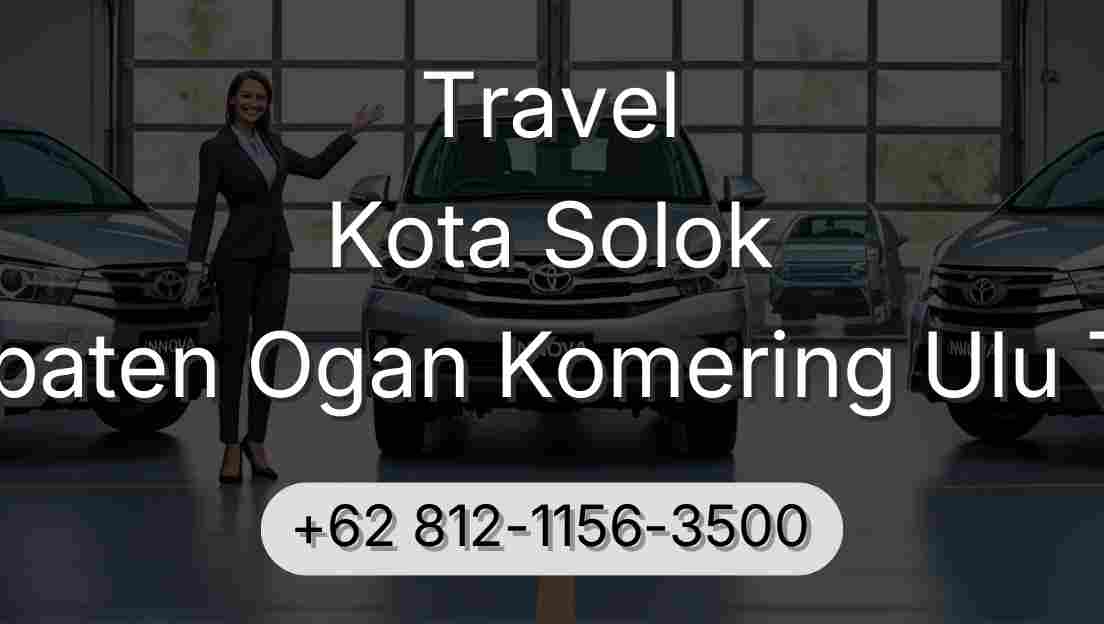 Travel Kota Solok Kabupaten Ogan Komering Ulu Timur