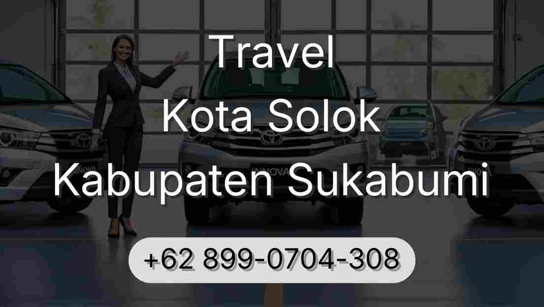 Travel Kota Solok Kabupaten Sukabumi