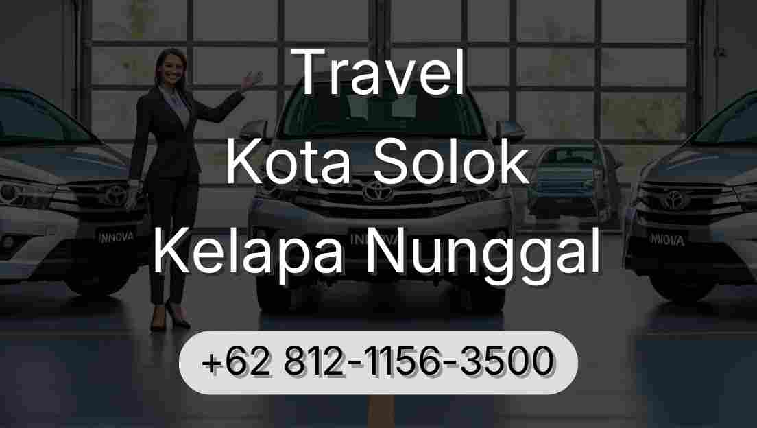 Travel Kota Solok Kelapa Nunggal
