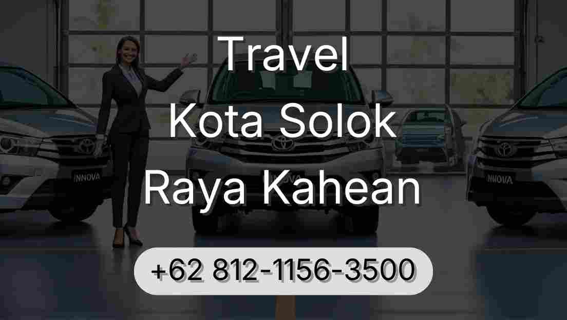 Travel Kota Solok Raya Kahean