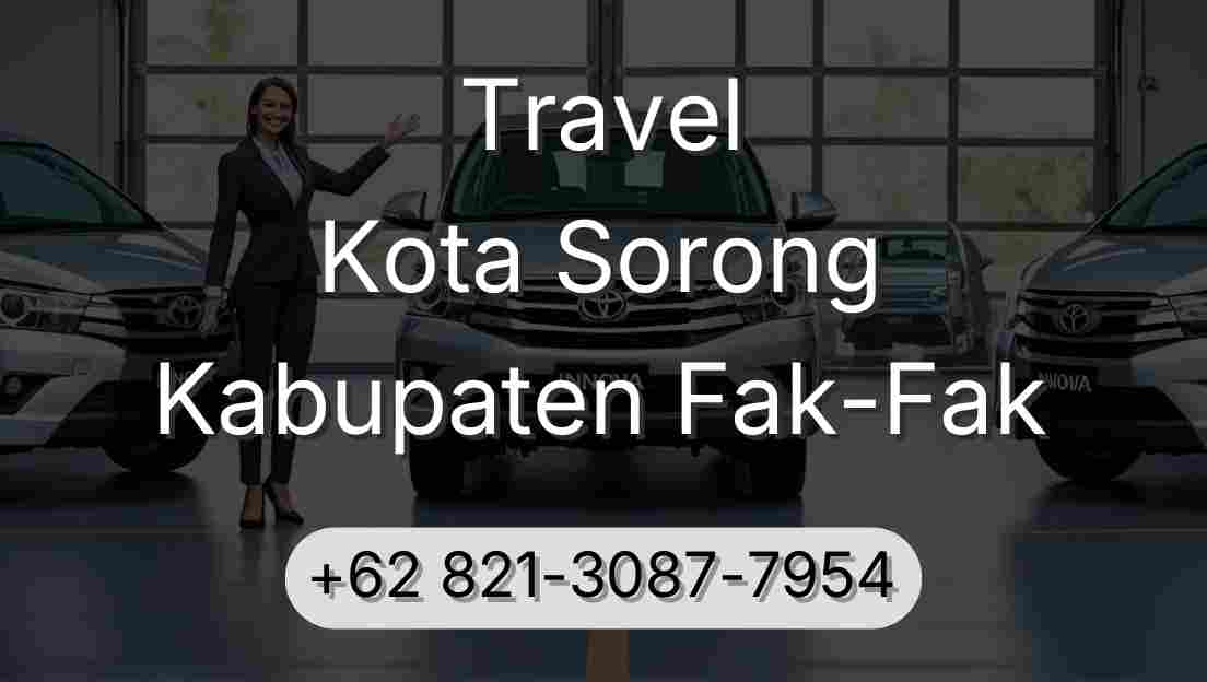 Travel Kota Sorong Kabupaten Fak-Fak