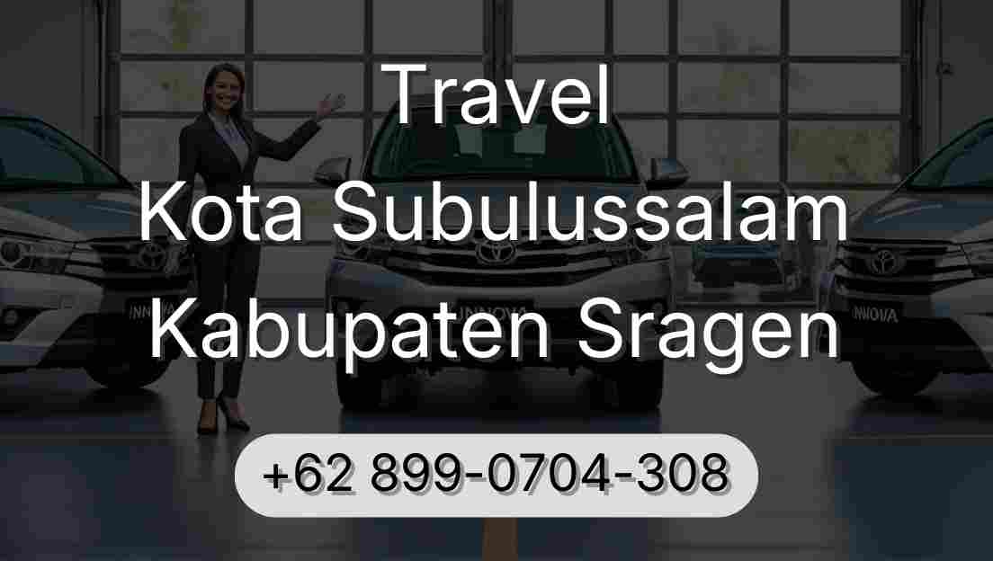 Travel Kota Subulussalam Kabupaten Sragen