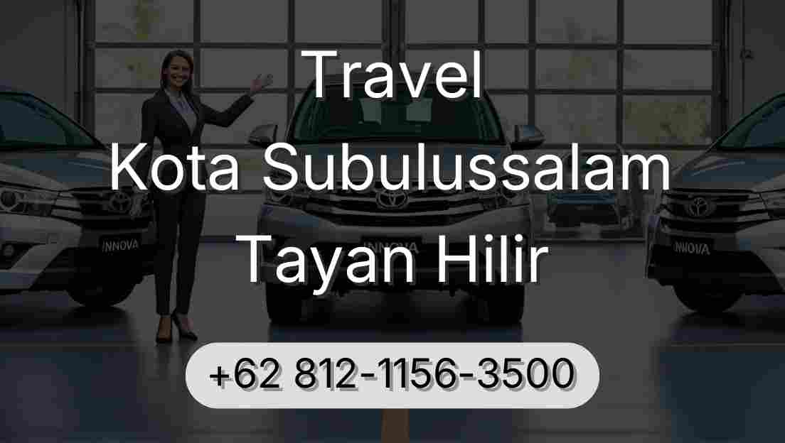 Travel Kota Subulussalam Tayan Hilir